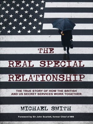 cover image of The Real Special Relationship: the True Story of How the British and US Secret Services Work Together